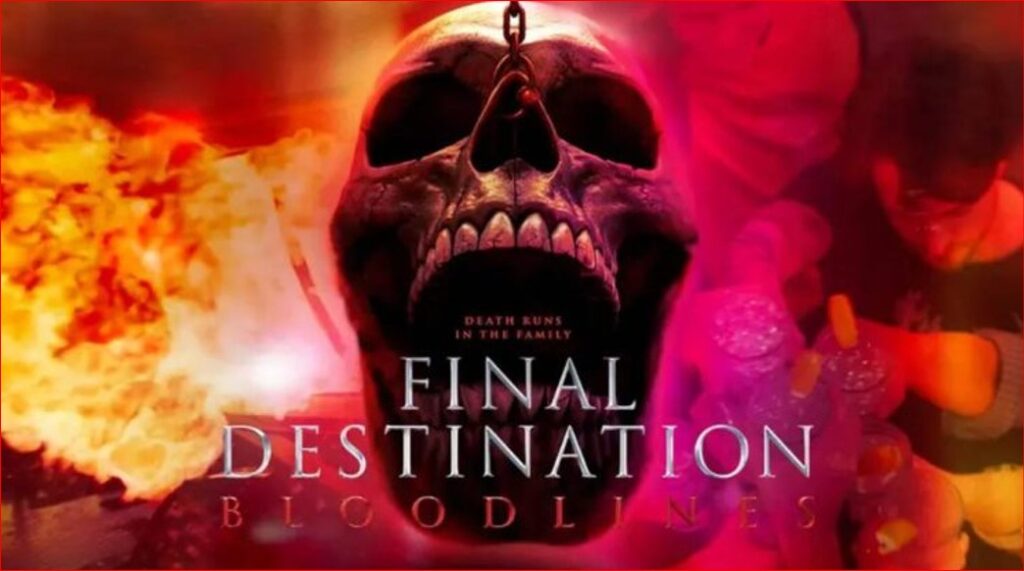 Final Destination Bloodlines ทายาทโกงความตาย (2025)